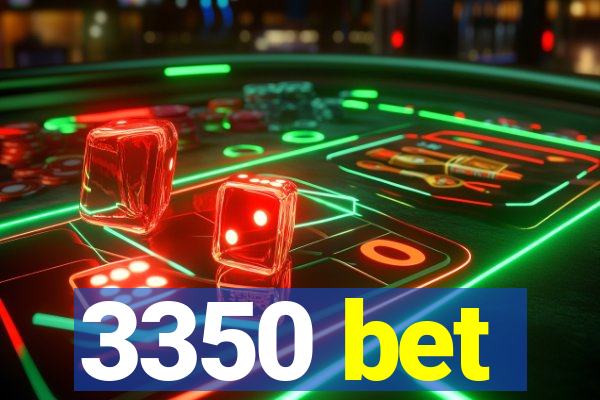 3350 bet